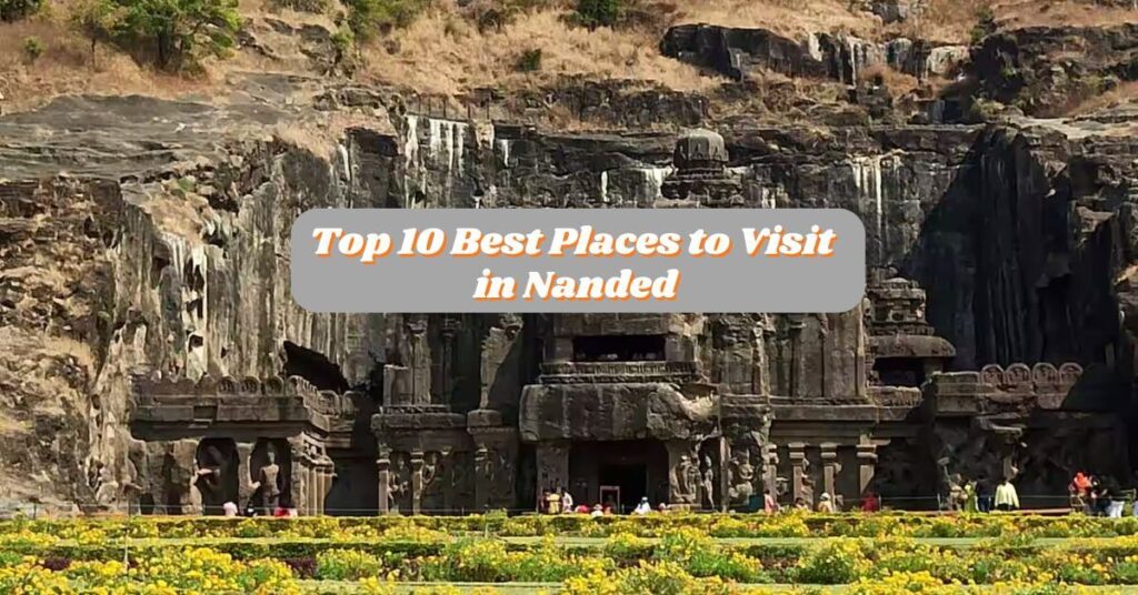 Top 10 Best Places to Visit in Nanded